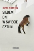Siedem dni w świecie sztuki Sarah Thornton