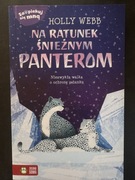Na Ratunek Śnieżnym Panterom Holly Webb seria Zaopiekuj się mną