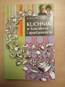 Kuchnia w kawalerce i apartamencie książka kucharska