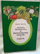 Analiza techniczna w przetwórstwie owoców i warzyw. Drzazga.