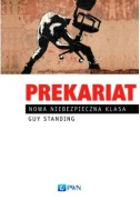 Guy Standing, Prekariat, jak nowa