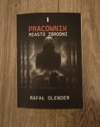 Pracownik Miasto Zbrodni - Rafał Olender