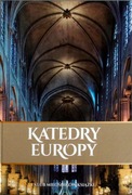 Katedry Europy. B. Kaczorowski / bardzo dobry stan / wyd.1
