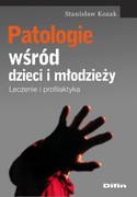 Patologia wśród dzieci i młodzieży. Leczenie i profilaktyka.