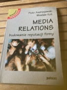 Media Relations budowanie reputacji firmy Piotr Andrzejewski Wiesław Kot