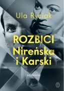 Rozbici. Nireńska i Karski - Ula Ryciak