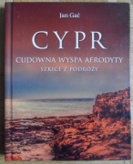 Cypr Cudowna wyspa Afrodyty Jan Gać