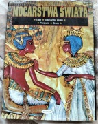 MOCARSTWA ŚWIATA - EGIPT - ALEKSANDER WIELKI - PERSOWIE - GRECY
