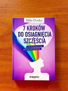 Mike Dooley 7 kroków do osiągnięcia szczęścia