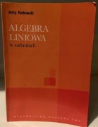JERZY RUTKOWSKI - ALGEBRA LINIOWA W ZADANIACH