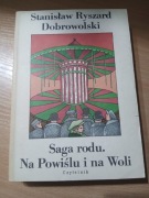 Saga rodu. Na Powiśle i na Woli. Stanisław Ryszard Dobrowolski