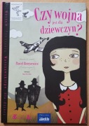 Czy wojna jest dla dziewczyn? Paweł Baręsewicz