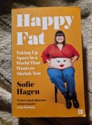 Sofie Hagen Happy Fat. Taking Up Space in a World That Wants to Shrink You