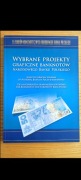 WYBRANE PROJEKTY GRAFICZNE BANKNOTÓW NARODOWEGO BANKU POLSKIEGO