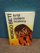 Mongo Beti - Król cudem ocalony