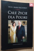Lech i Maria Kaczyńscy Całe życie dla Polski 