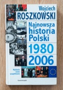 Najnowsza historia Polski 1980-2006 - Wojciech Roszkowski