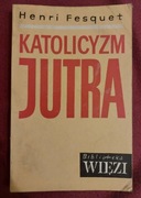 Katolicyzm jutra Henri Fesquet