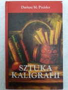 Sztuka kaligrafii - Dariusz M. Preisler