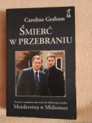 Caroline Graham - Śmierć w przebraniu