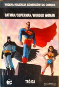 BATMAN/SUPERMAN/WONDER WOMAN TRÓJCA