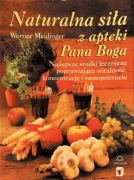 Werner Meidinger, Naturalna siła z apteki Pana Boga