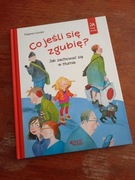 Książka Co jeśli się zgubię? Jak zachować się w tłumie