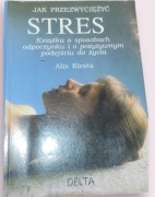 Jak przezwyciężyć stres