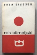 Rok olimpijski Bohdan Tomaszewski Sport i Turystyka Warszawa 1965
