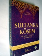 Sułtanka Kosem - Władza i intrygi w haremie. Oziem Kumrular