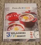 "Dania dla dzieci - 3 składniki/15 minut" 