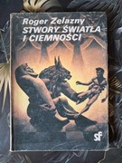 Roger Zelazny Stwory Światła i Ciemności