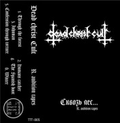 Dead Christ Cult - R. Audition Tapes CDr