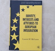 Identity, Interests and Attitudes to European Integration UNIKAT L.McLaren 