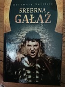 Rosemary Sutcliff Srebrna gałąź