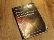 Mózgowe porażenie dziecięce w teorii i terapii - Zabłocki