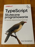 TypeScript Skuteczne programowanie 83 sposoby - Vanderkam - wyd 2 2024
