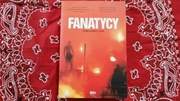 Fanatycy. Futbol na śmierć i życie Anonimowy Fanatyk