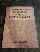 Duszpasterstwo więzienne w pracy penitencjarnej 