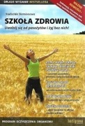 Szkoła zdrowia. Uwolnij się od pasożytów i żyj bez nich * N. Siemianowa