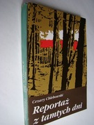 Reportaż z tamtych dni - Cezary Chlebowski