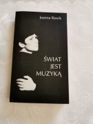 Świat jest muzyką Joanna Rawik,