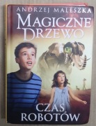 Magiczne Drzewo Czas robotów Andrzej Maleszka