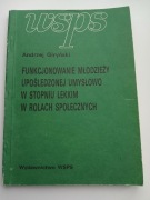 FUNKCJONOWANIE MŁODZIEŻY UPOŚLEDZONEJ UMYSŁOWO GIRYŃSKI 1989