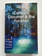 CANCUN COZUMEL & the YUCATAN Lonely Planet Meksyk