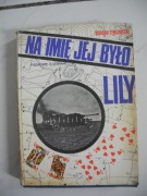 Na imię jej było Lily - - Tymieniecki