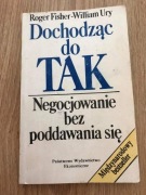 Dochodząc do tak. Negocjowanie bez poddawania się