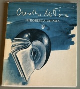 CZESŁAW MIŁOSZ NIEOBJĘTA ZIEMIA
