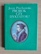 Prorok czy dyktator - Jerzy Piechowski
