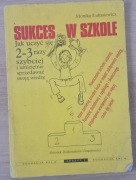 Monika Łukasiewicz Sukces w szkole Jak uczyć się 2-3 razy szybciej